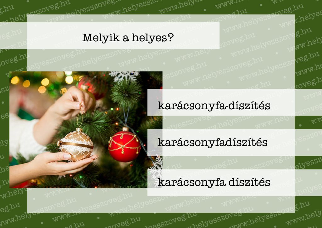 Helyes-szöveg-korrektor-korrektúra-helyesírás-Nyelvlecke-2024-12-21-karácsonyfa-díszítés-01